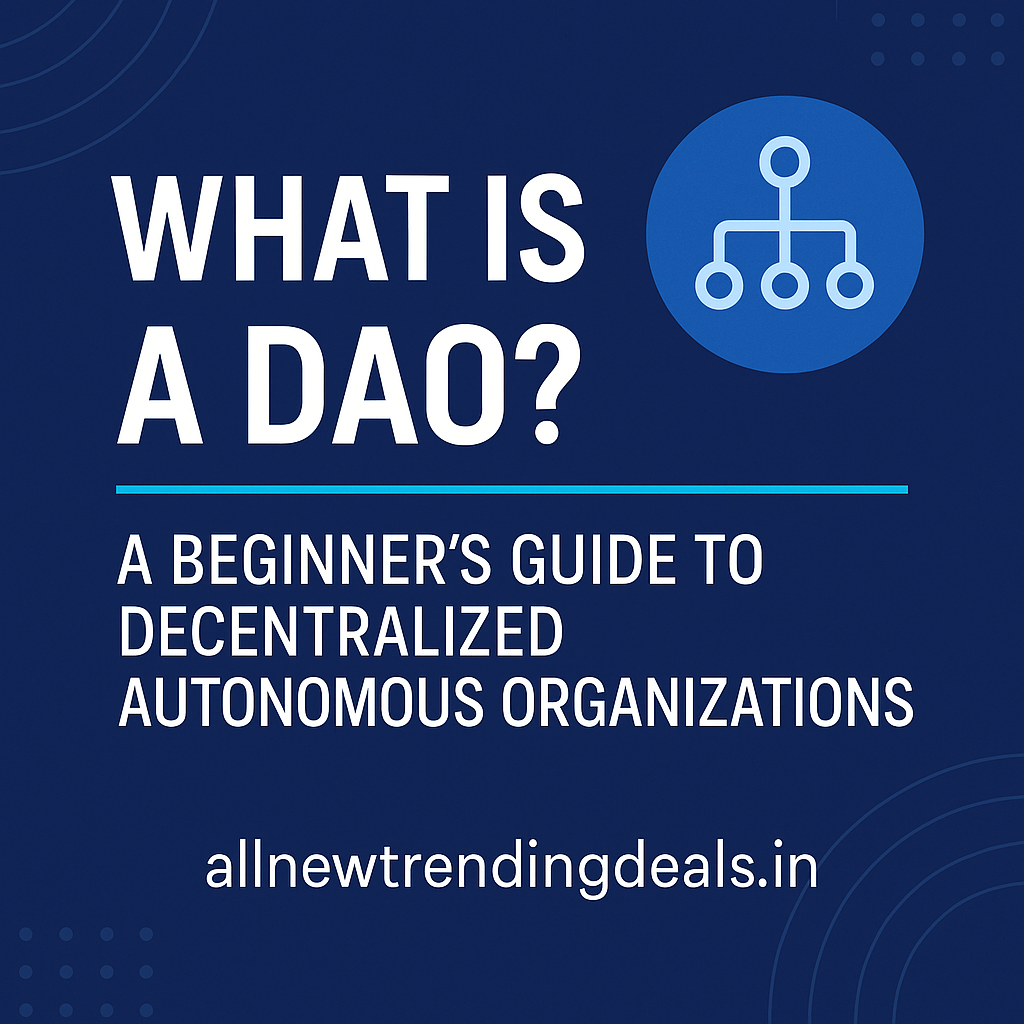What Is a DAO A Beginner’s Guide to Decentralized Autonomous Organizations